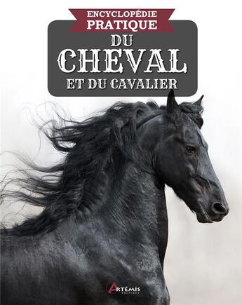 Couverture du livre « Encyclopédie pratique : du cheval et du cavalier » de  aux éditions Artemis