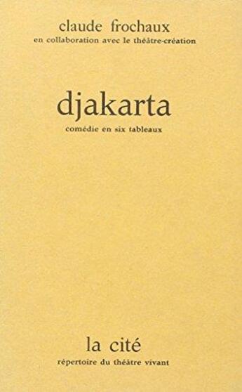 Couverture du livre « Djakarta » de Claude Frochaux aux éditions L'age D'homme