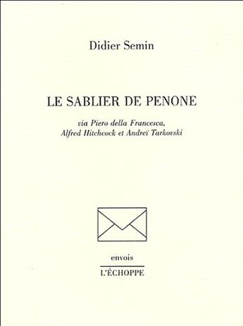 Couverture du livre « Le sablier de Penone » de Didier Semin aux éditions L'echoppe