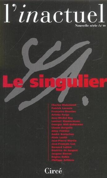 Couverture du livre « Revue l'inactuel 10 - le singulier » de  aux éditions Circe