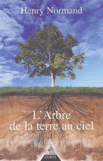 Couverture du livre « L'arbre, de la terre au ciel » de Henry Normand aux éditions Dervy