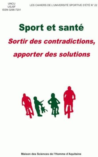 Couverture du livre « Sport et santé : Sortir des contradictions, apporter des solutions » de Universite Sportive aux éditions Maison Sciences De L'homme D'aquitaine