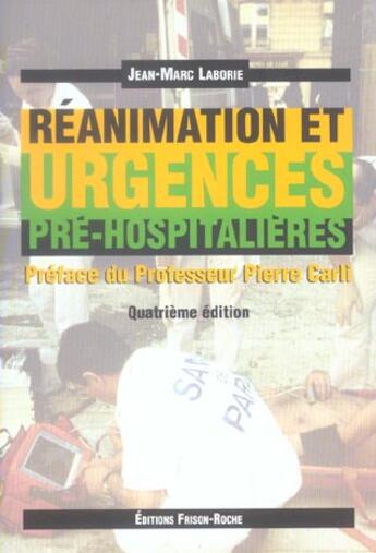 Couverture du livre « REANIMATION ET URGENCES PRE-HOSPITALIERES 4ED (4e édition) » de J.-M. Laborie aux éditions Frison Roche