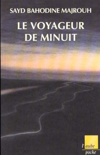 Couverture du livre « Le voyageur de minuit » de Sayd Bahodine Majrouh aux éditions Editions De L'aube