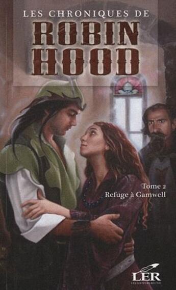 Couverture du livre « Les chroniques de Robin Hood t.2 ; refuge à Gamwell » de Alexandre Dumas aux éditions Les Editeurs Reunis