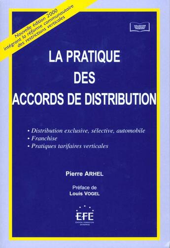 Couverture du livre « La pratique des accords de distribution. distribution exclusive, selective, auto » de Arhel Pierre aux éditions Efe