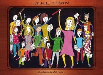 Couverture du livre « Je suis... la liberté » de Josef Ulla et Mireille Lacombe aux éditions Kamishibais