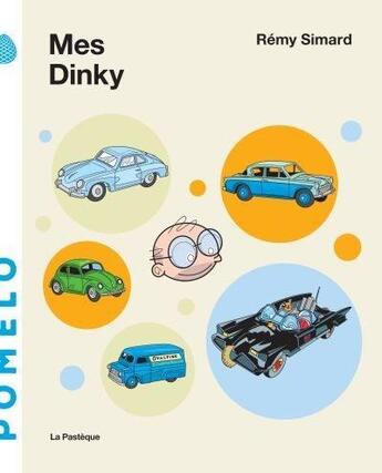 Couverture du livre « Mes Dinky » de Remy Simard aux éditions La Pasteque