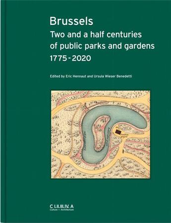 Couverture du livre « Brussels two and a half centuries of public parks and gardens 1775-2020 » de  aux éditions Civa