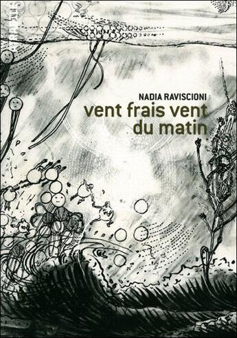 Couverture du livre « Vent frais vent du matin » de Nadia Raviscioni aux éditions Atrabile