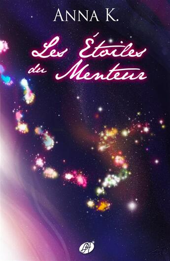 Couverture du livre « Les étoiles du menteur » de Anna K. aux éditions Editions Du Chemin