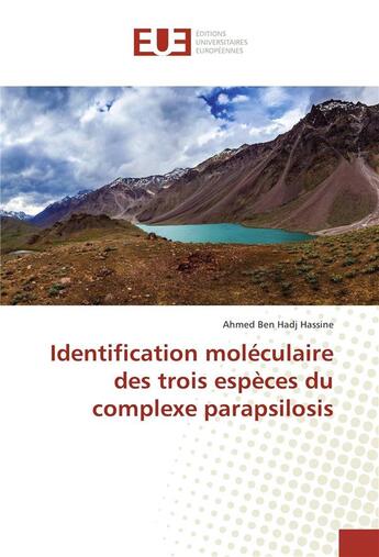 Couverture du livre « Identification moleculaire des trois especes du complexe parapsilosis » de Hassine A B H. aux éditions Editions Universitaires Europeennes