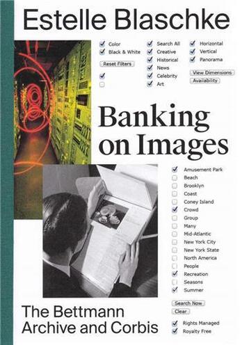 Couverture du livre « Banking on images - the bettmann archive and corbis » de Blashke Estelle aux éditions Spector Books