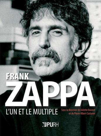 Couverture du livre « Frank zappa - l'un et le multiple » de Boisnel Juliette aux éditions Pu De Rouen