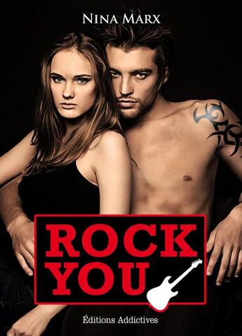 Couverture du livre « Rock You t.1 » de Nina Marx aux éditions Editions Addictives