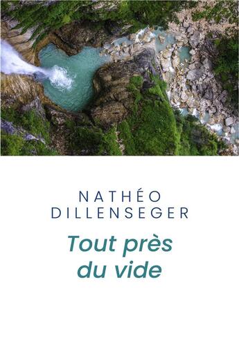 Couverture du livre « Tout près du vide » de Natheo Dillenseger aux éditions Librinova