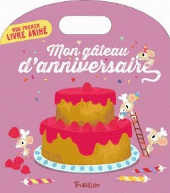 Couverture du livre « Mon gâteau d'anniversaire » de  aux éditions Tourbillon