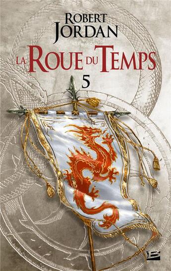 Couverture du livre « La roue du temps Tome 5 : le dragon réincarné partie 1 » de Robert Jordan aux éditions Bragelonne