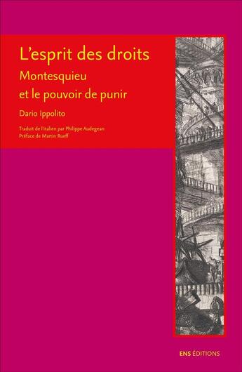 Couverture du livre « L'esprit des droits - montesquieu et le pouvoir de punir » de Ippolito Dario aux éditions Ens Lyon