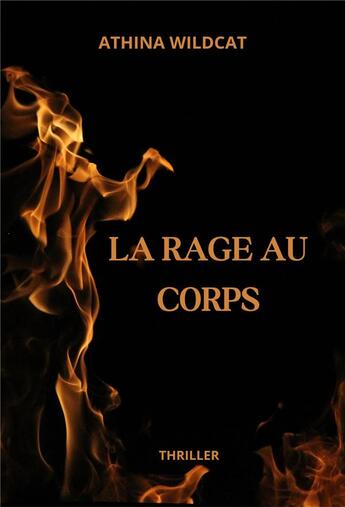 Couverture du livre « La Rage au corps » de Wildcat Athina aux éditions Librinova