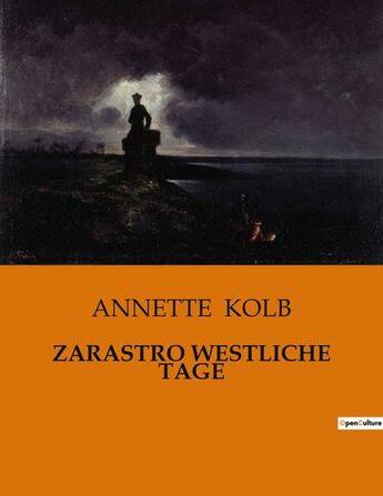 Couverture du livre « ZARASTRO WESTLICHE TAGE » de Kolb Annette aux éditions Culturea