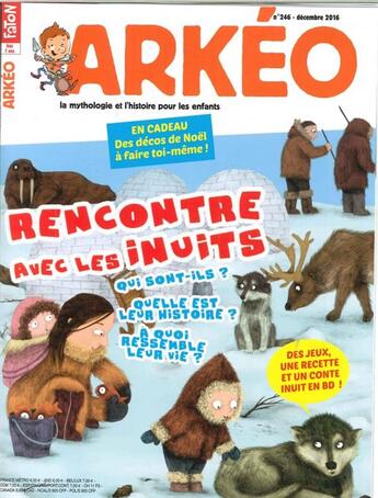 Couverture du livre « Arkeo junior n 246 rencontre avec les inuits decembre 2016 » de  aux éditions Arkeo Junior