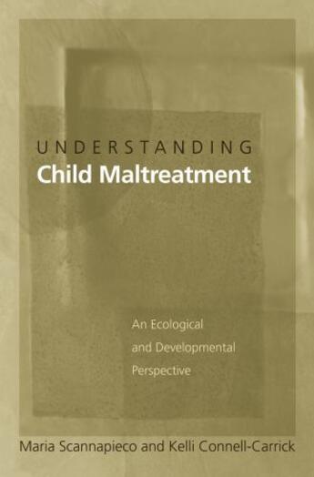 Couverture du livre « Understanding Child Maltreatment: An Ecological and Developmental Pers » de Connell-Carrick Kelli aux éditions Oxford University Press Usa