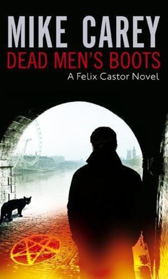 Couverture du livre « Dead Men's Boots » de Mike Carey aux éditions Little Brown Book Group Digital