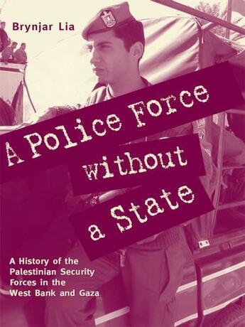 Couverture du livre « A Police Force without a State » de Lia Brynjar aux éditions Garnet Publishing Uk Ltd
