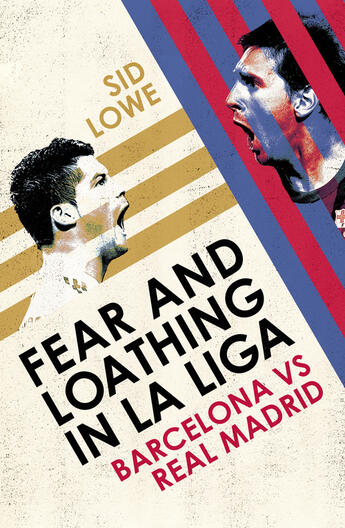 Couverture du livre « Fear and Loathing in La Liga » de Lowe Sid aux éditions Random House Digital