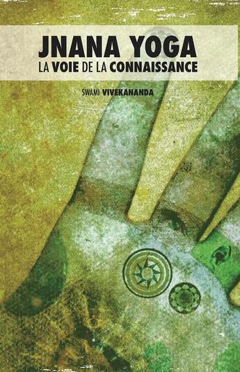 Couverture du livre « Jnana Yoga : la voie de la connaissance » de Swami Vivekananda aux éditions Discovery Publisher