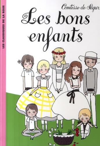 Couverture du livre « Les bons enfants » de Segur (Nee Rostopchi aux éditions Hachette Jeunesse