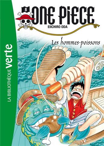 Couverture du livre « One Piece Tome 8 : les hommes-poissons » de Eiichiro Oda aux éditions Hachette Jeunesse