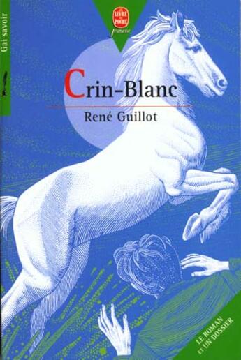 Couverture du livre « Gai savoir ; crin-blanc » de Guillot Rene aux éditions Le Livre De Poche Jeunesse