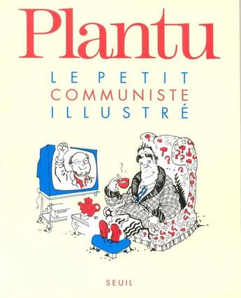 Couverture du livre « Le petit communiste illustré » de Plantu aux éditions Seuil