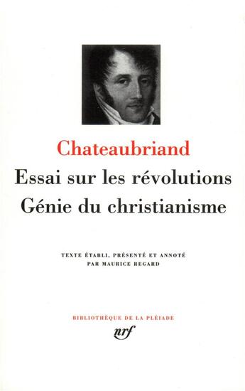 Couverture du livre « Essai sur les révolutions ; génie du christianisme » de François-René De Chateaubriand aux éditions Gallimard