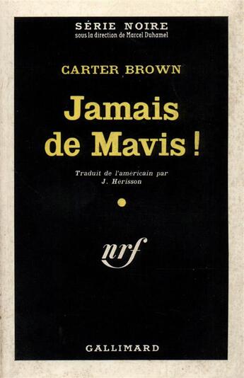 Couverture du livre « Jamais de mavis ! » de Carter Brown aux éditions Gallimard