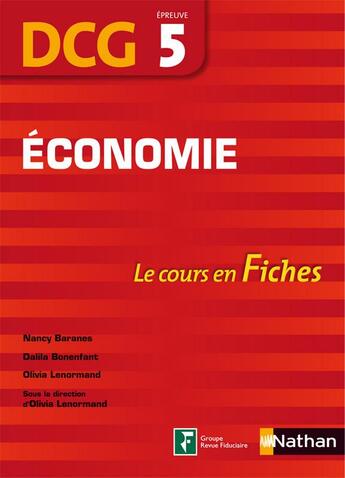 Couverture du livre « Économie ; DCG ; épreuve 5 ; le cours en fiches (édition 2012) » de Nancy Baranes et Olivia Lenormand et Dalila Bonenfant aux éditions Nathan