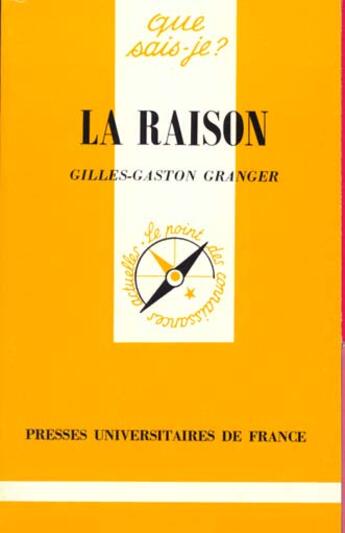 Couverture du livre « Raison (la) » de Granger Gilles-Gasto aux éditions Que Sais-je ?