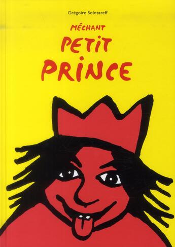 Couverture du livre « Le méchant petit prince » de Solotareff Gregoire aux éditions Ecole Des Loisirs