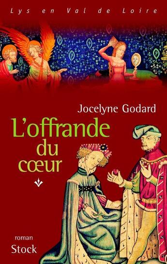 Couverture du livre « L'offrande du coeur - Tome 1 » de Jocelyne Godard aux éditions Stock