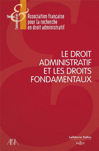 Couverture du livre « Le droit administratif et les droits fondamentaux » de Afda aux éditions Dalloz