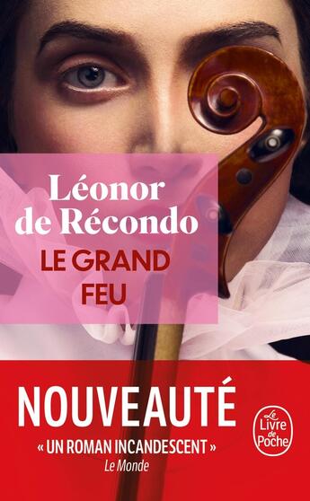 Couverture du livre « Le Grand Feu » de Léonor De Récondo aux éditions Le Livre De Poche