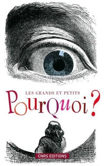 Couverture du livre « Les petits et grands pourquoi ? » de Dupuy-Dalmace V. aux éditions Cnrs