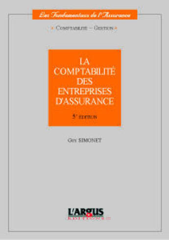 Couverture du livre « La comptabilite des entreprises d'assurance » de Guy Simonet aux éditions L'argus De L'assurance