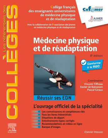 Couverture du livre « Médecine physique et de réadaptation : Réussir ses EDN (8e édition) » de Vincent Tiffreau et Xavier De Boissezon et Collectif et Pascal Giraux aux éditions Elsevier-masson