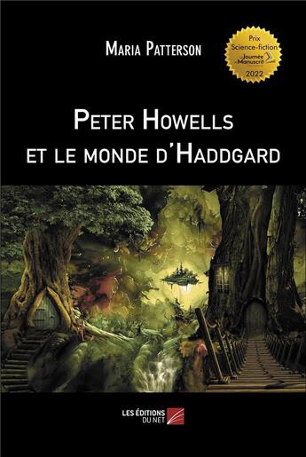 Couverture du livre « Peter Howells et le monde d'Haddgard » de Maria Patterson aux éditions Editions Du Net