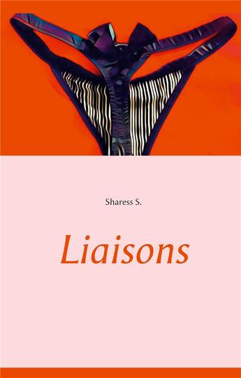 Couverture du livre « Liaisons » de Sharess S. aux éditions Books On Demand