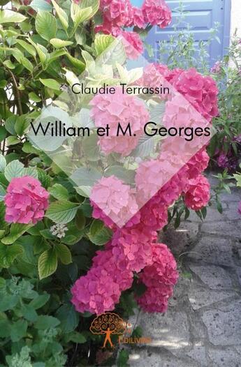 Couverture du livre « William et M. Georges » de Claudie Terrassin aux éditions Edilivre