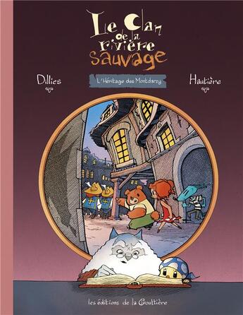 Couverture du livre « Le clan de la rivière sauvage Tome 2 : l'héritage des Montdarcy » de Regis Hautiere et Renaud Dillies aux éditions Editions De La Gouttiere